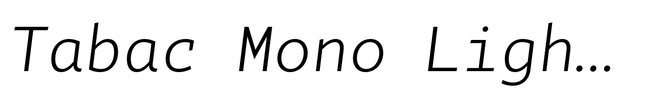 Tabac Mono Light Italic